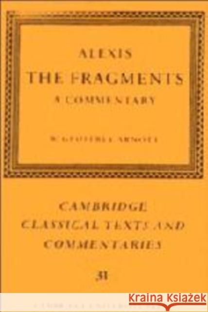 Alexis: The Fragments Alexis 9780521551809 CAMBRIDGE UNIVERSITY PRESS