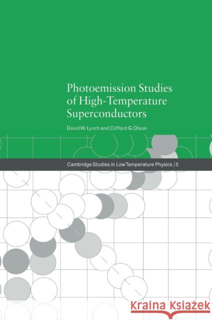 Photoemission Studies of High-Temperature Superconductors David W. Lynch Clifford G. Olson 9780521551892