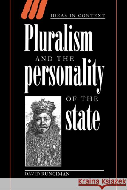 Pluralism and the Personality of the State David Runciman Quentin Skinner Lorraine Daston 9780521551915 Cambridge University Press
