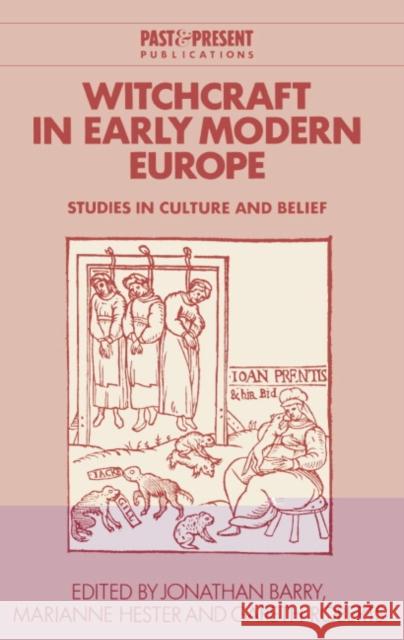 Witchcraft in Early Modern Europe: Studies in Culture and Belief Barry, Jonathan 9780521552240 Cambridge University Press