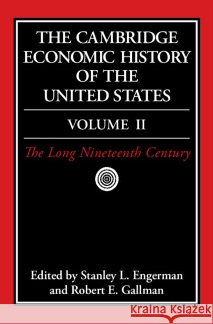 The Cambridge Economic History of the United States Stanley L. Engerman Stanley L. Engerman Robert E. Gallman 9780521553070