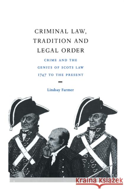 Criminal Law, Tradition and Legal Order Farmer, Lindsay 9780521553209