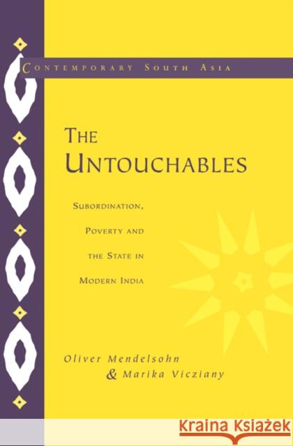 The Untouchables: Subordination, Poverty and the State in Modern India Mendelsohn, Oliver 9780521553629 Cambridge University Press