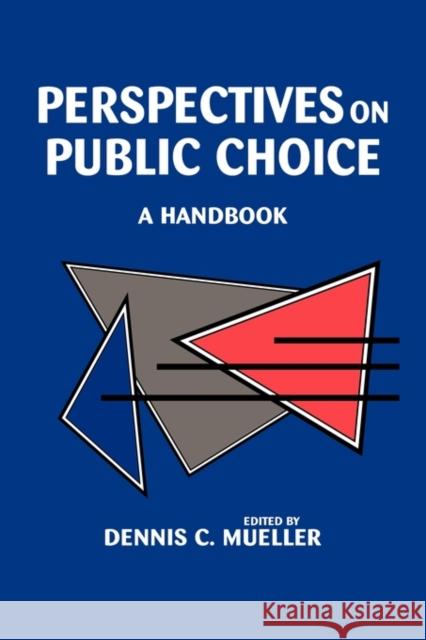 Perspectives on Public Choice Mueller, Dennis C. 9780521553773