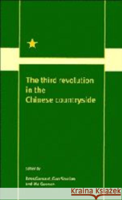 The Third Revolution in the Chinese Countryside Ross Gregory Garnaut (Australian National University, Canberra), Guo Shutian, Ma Guonan (City University of Hong Kong) 9780521554091