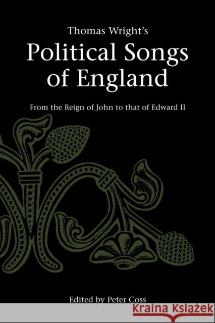 Thomas Wright's Political Songs of England: From the Reign of John to That of Edward II Wright, Thomas 9780521555876 Cambridge University Press
