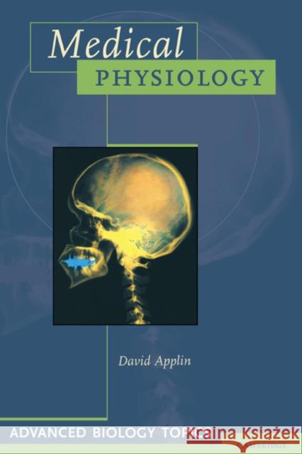 Medical Physiology David Applin Michael Reiss 9780521556613