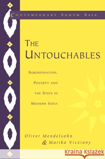 The Untouchables: Subordination, Poverty and the State in Modern India Mendelsohn, Oliver 9780521556712 Cambridge University Press