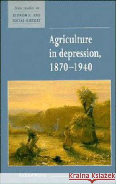 Agriculture in Depression 1870-1940 Richard Perren Maurice Kirby 9780521557689