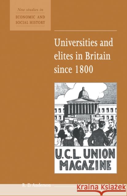 Universities and Elites in Britain Since 1800 Anderson, R. D. 9780521557788 Cambridge University Press
