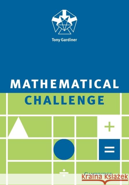 Mathematical Challenge A Gardiner 9780521558754