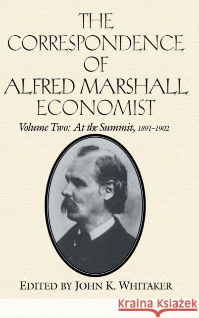 The Correspondence of Alfred Marshall, Economist Alfred Marshall, John K. Whitaker (University of Virginia) 9780521558877