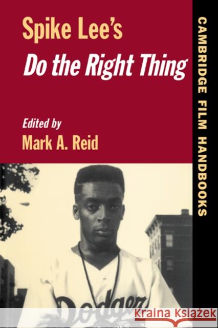 Spike Lee's Do the Right Thing Mark A. Reid Horton Andrew 9780521559546