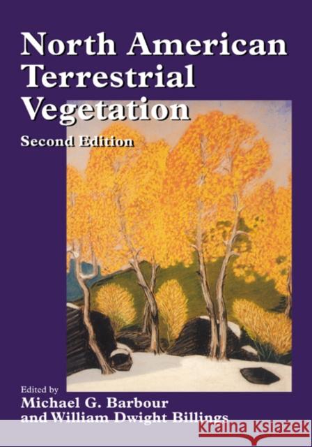 North American Terrestrial Vegetation Michael G. Barbour William Dwight Billings 9780521559867 Cambridge University Press