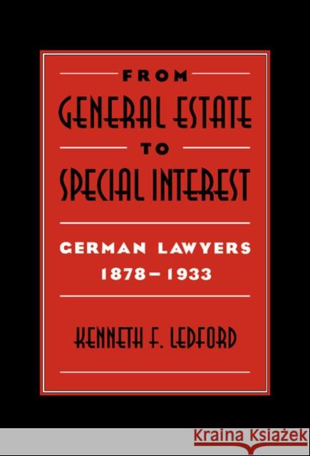 From General Estate to Special Interest Ledford, Kenneth F. 9780521560313 CAMBRIDGE UNIVERSITY PRESS