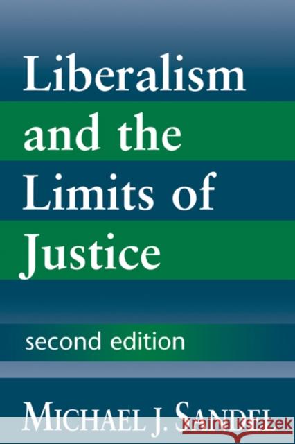 Liberalism and the Limits of Justice Michael J. Sandel 9780521562980 Cambridge University Press