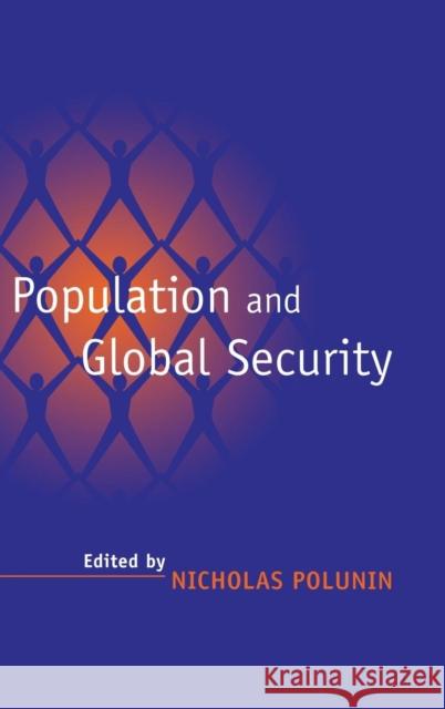 Population & Global Security Polunin, Nicholas 9780521563727