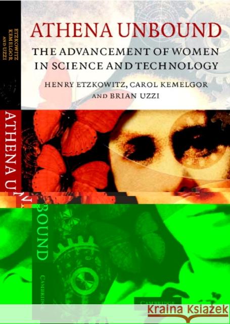 Athena Unbound: The Advancement of Women in Science and Technology Etzkowitz, Henry 9780521563802