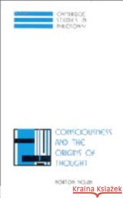 Consciousness and the Origins of Thought Norton Nelkin 9780521564090 Cambridge University Press