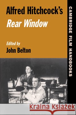 Alfred Hitchcock's Rear Window John Belton Horton Andrew John Belton 9780521564533 Cambridge University Press