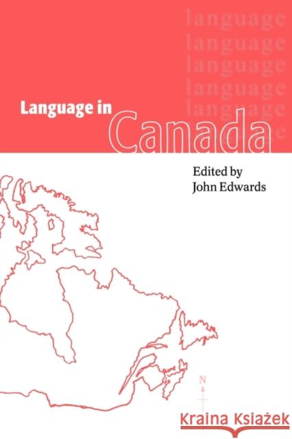 Language in Canada John Edwards 9780521565288 Cambridge University Press