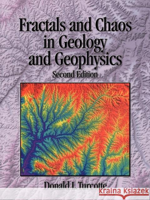 Fractals and Chaos in Geology and Geophysics Donald L. Turcotte 9780521567336 Cambridge University Press