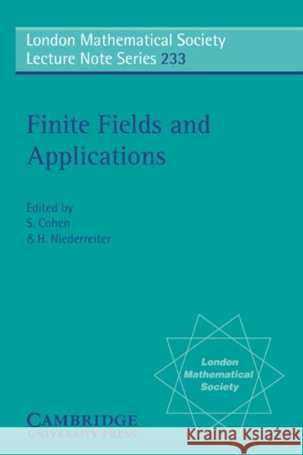 Finite Fields and Applications: Proceedings of the Third International Conference, Glasgow, July 1995 Cohen, S. 9780521567367 Cambridge University Press