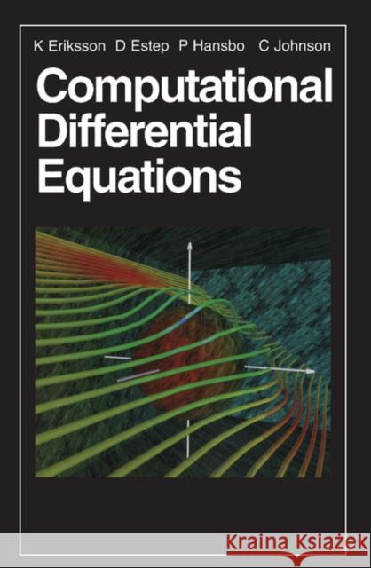 Computational Differential Equations Kenneth Eriksson Donald Estep Peter Hansbo 9780521567381 Cambridge University Press