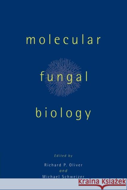 Molecular Fungal Biology  9780521567848 CAMBRIDGE UNIVERSITY PRESS