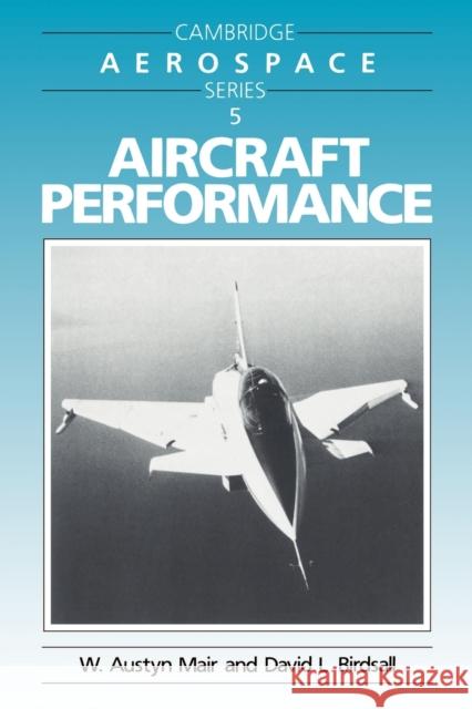 Aircraft Performance W. Austyn Mair Michael J. Rycroft Wei Shyy 9780521568364 Cambridge University Press