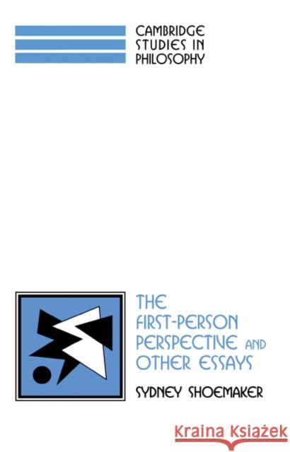The First-Person Perspective and Other Essays Sydney Shoemaker Ernest Sosa Jonathan Dancy 9780521568715 Cambridge University Press