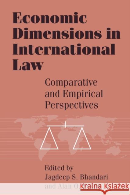 Economic Dimensions in International Law: Comparative and Empirical Perspectives Bhandari, Jagdeep S. 9780521570121 Cambridge University Press