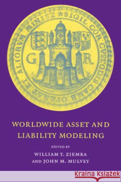 Worldwide Asset and Liability Modeling John M. Mulvey William T. Ziemba H. K. Moffatt 9780521571876