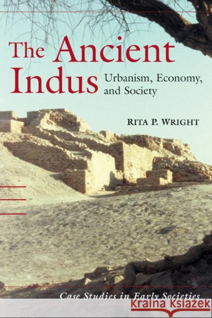 The Ancient Indus: Urbanism, Economy, and Society Wright, Rita P. 9780521572194