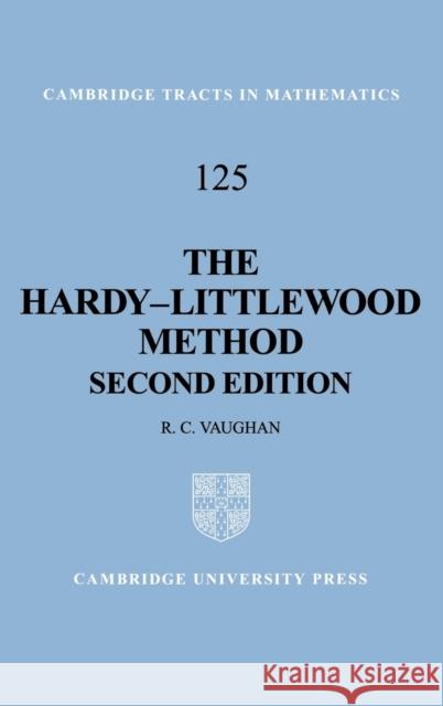 The Hardy-Littlewood Method R. C. Vaughan B. Bollobas W. Fulton 9780521573474 Cambridge University Press