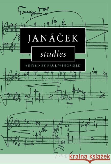 Janácek Studies Wingfield, Paul 9780521573573 Cambridge University Press