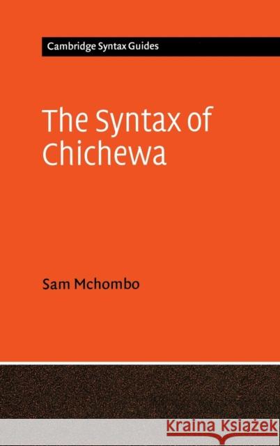 The Syntax of Chichewa Sam A. McHombo 9780521573788 Cambridge University Press