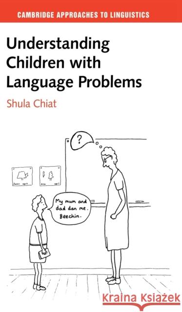 Understanding Children with Language Problems Shula Chiat 9780521573863