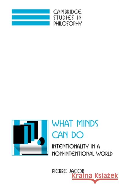 What Minds Can Do Jacob, Pierre 9780521574013 CAMBRIDGE UNIVERSITY PRESS