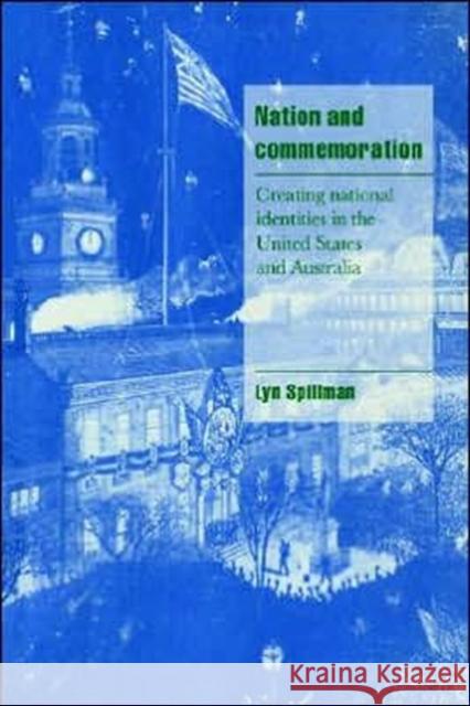 Nation and Commemoration Spillman, Lynette P. 9780521574327