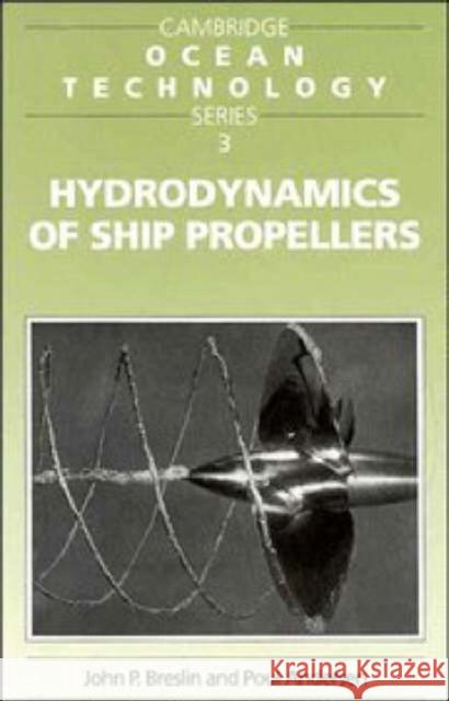 Hydrodynamics of Ship Propellers John P. Breslin Poul Andersen R. Eatock Taylor 9780521574709 Cambridge University Press