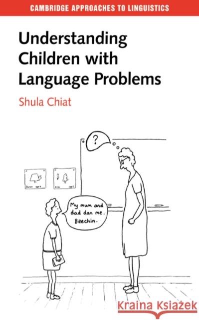 Understanding Children with Language Problems Shula Chiat Jean Aitchison 9780521574747