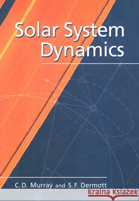 Solar System Dynamics Carl D Murray 9780521575973 0