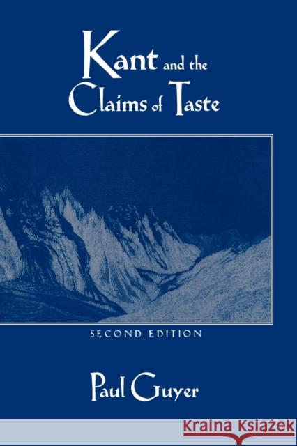 Kant and the Claims of Taste Paul Guyer 9780521576024 Cambridge University Press
