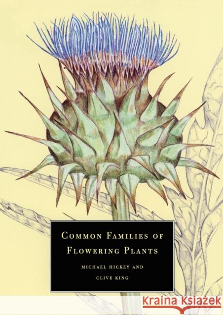 Common Families of Flowering Plants Michael Hickey 9780521576093 0
