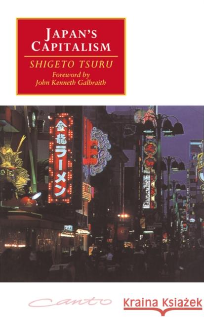 Japan's Capitalism: Creative Defeat and Beyond Tsuru, Shigeto 9780521576215 Cambridge University Press