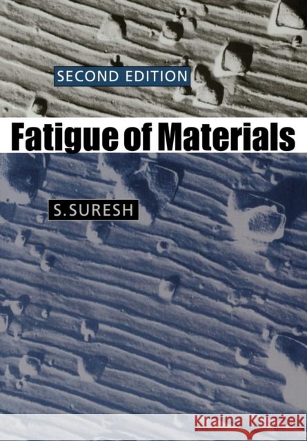 Fatigue of Materials S. Suresh Subra Suresh 9780521578479 Cambridge University Press