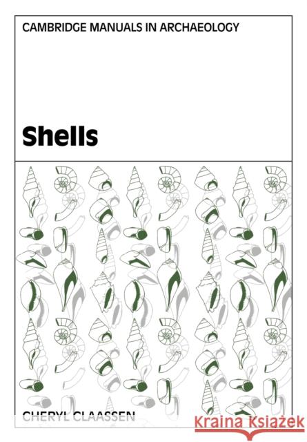 Shells Cheryl Claassen Graeme Barker Elizabeth Slater 9780521578523 Cambridge University Press