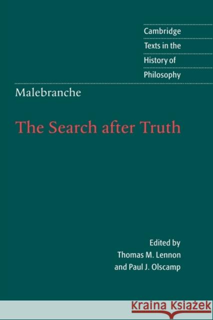 Malebranche: The Search After Truth: With Elucidations of the Search After Truth Malebranche, Nicolas 9780521580045 Cambridge University Press