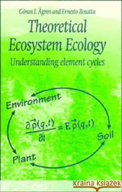 Theoretical Ecosystem Ecology Agren, Goran I. 9780521580229 Cambridge University Press